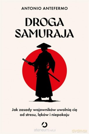 Droga samuraja - Antonio Antefermo [KSIĄŻKA]