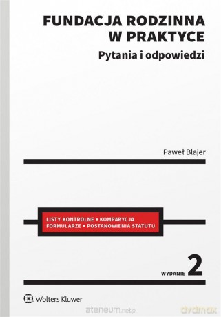 Fundacja rodzinna w praktyce - Paweł Blajer [KSIĄŻKA]