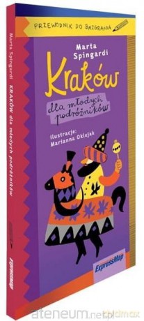 Kraków dla młodych podróżników. Przewodnik - Marta Spingardi [KSIĄŻKA]