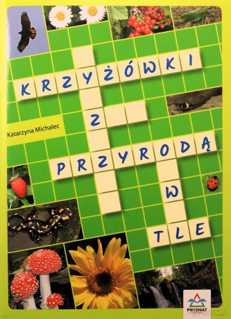 Krzyżówki z przyrodą w tle - Katarzyna Michalec [KSIĄŻKA]