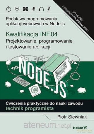 Kwalifikacja INF.04. Projektowanie, programowanie - Piotr Siewniak [KSIĄŻKA]