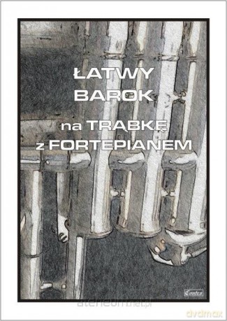Łatwy Barok na trąbkę z fortepianem - Cezary Kocur [KSIĄŻKA]