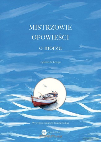 Mistrzowie opowieści. O morzu [KSIĄŻKA]