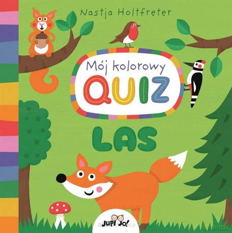 Mój kolorowy quiz. Las - Nastja Holtfreter [KSIĄŻKA]