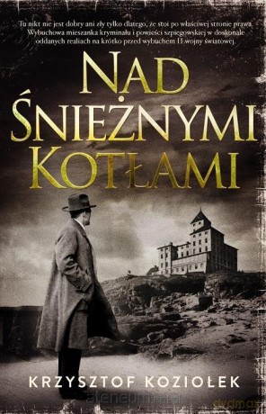 Nad Śnieżnymi Kotłami - Krzysztof Koziołek [KSIĄŻKA]