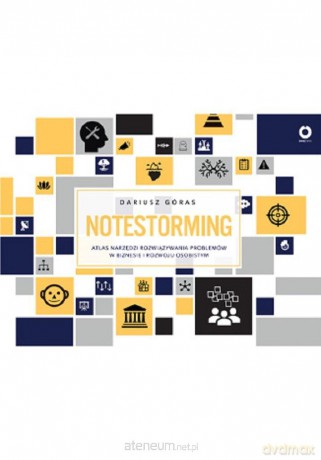 Notestorming. Atlas narzędzi rozwiązywania - Dariusz Góras [KSIĄŻKA]