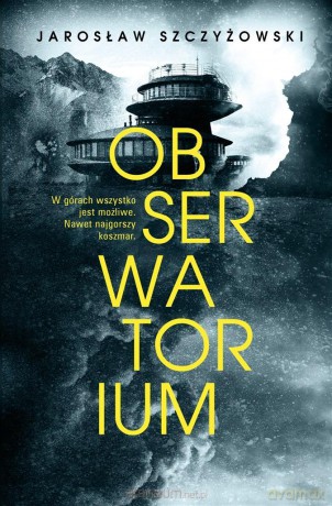 Obserwatorium - Jarosław Szczyżowski [KSIĄŻKA]