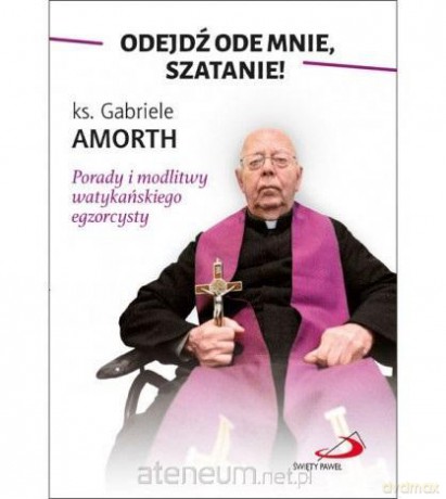 Odejdź ode mnie, Szatanie! - Gabriele Amorth [KSIĄŻKA]