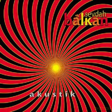 Balkan Sevdah: Akustik (digipack) [CD]