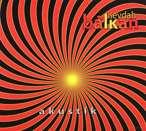 Balkan Sevdah: Akustik (digipack) [CD]