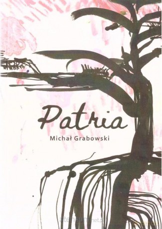Patria - Michał Grabowski [KSIĄŻKA]
