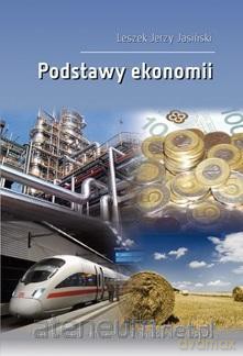 Podstawy ekonomii - Leszek Jerzy Jasiński [KSIĄŻKA]