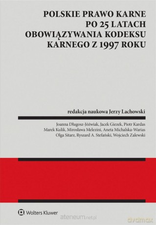 Polskie prawo karne po 25 latach obowiązywania KK - Jerzy Lachowski [KSIĄŻKA]