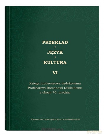 Przekład. Język. Kultura (Tom 6) - Ewa Białek, Edyta Manasterska-Wiącek [KSIĄŻKA]