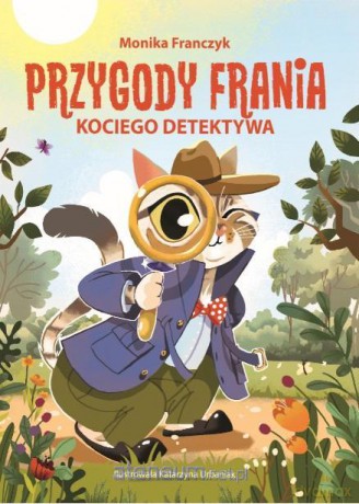 Przygody Frania - kociego detektywa - Monika Franczyk [KSIĄŻKA]