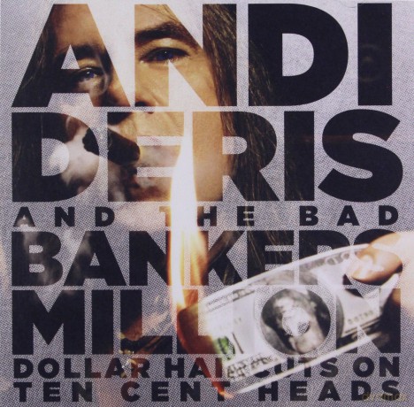 Andi Deris And The Bad Bankers: Million Dollar Haircuts On Ten Cent Heads [CD]