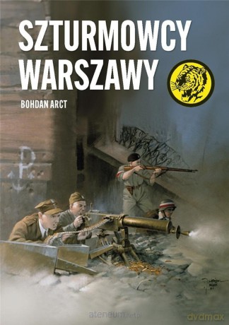 Szturmowcy Warszawy - Bohdan Arct [KSIĄŻKA]