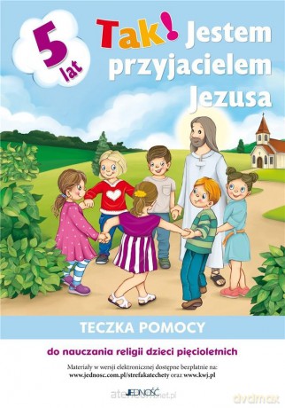 Teczka pomocy Tak! Jestem przyjacielem Jezusa - Elżbieta Kondrak, Dariusz Kurpiński, Jerzy Snopek [KSIĄŻKA]