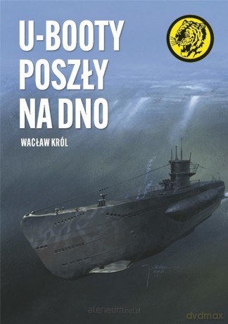 U-Booty poszły na dno - Wacław Król [KSIĄŻKA]
