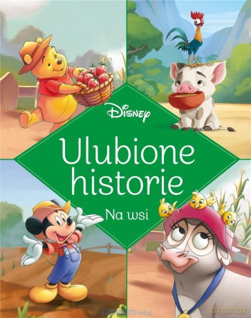 Ulubione historie. Na wsi. Disney [KSIĄŻKA]