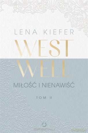 Westwell (Tom 2) Miłość i nienawiść - Lena Kiefer [KSIĄŻKA]