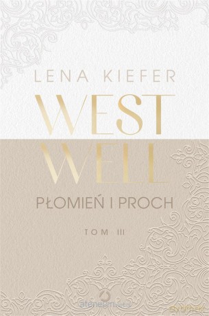 Westwell (Tom 3) Płomień i proch - Lena Kiefer [KSIĄŻKA]