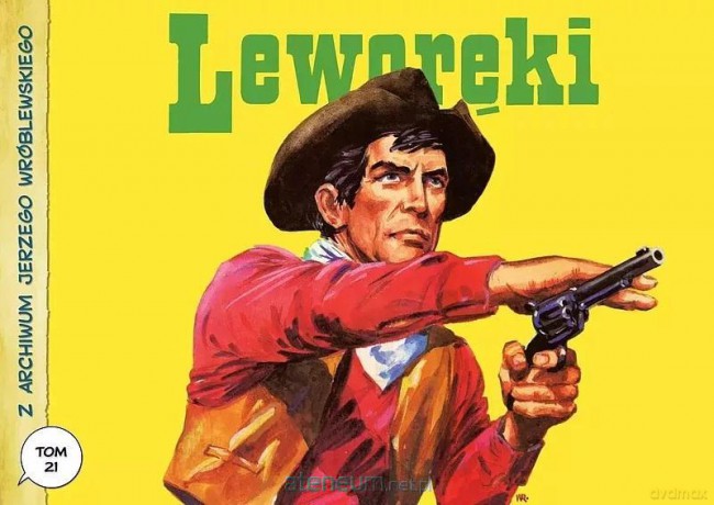 Z archiwum Jerzego Wróblewskiego (Tom 21) Leworęki - Andrzej Białoszycki, Jerzy Wróblewski [KOMIKS]