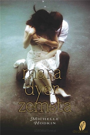 Zemsta. Trylogia Mara Dyer (Tom 3) - Michelle Hodkin [KSIĄŻKA]