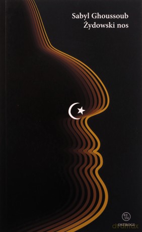 Żydowski nos - Sabyl Ghoussoub [KSIĄŻKA]