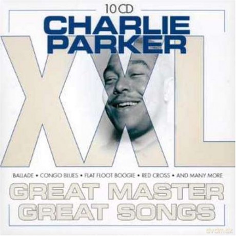 Charlie Parker: Xxl [BOX] [10CD]