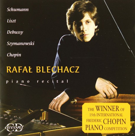 Rafał Blechacz: Piano Recital, Schumann, Liszt, Debussy [CD]