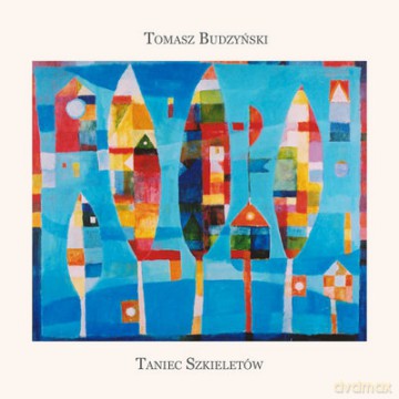 Tomasz Budzyński: Taniec Szkieletów (Reedycja) [CD]