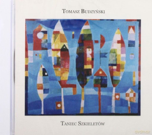Tomasz Budzyński: Taniec Szkieletów (Reedycja) [CD]