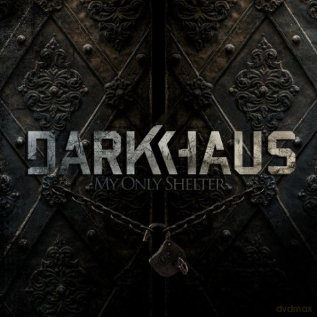 Darkhaus: My Only Shelter [CD]