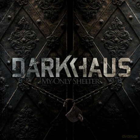 Darkhaus: My Only Shelter [CD]