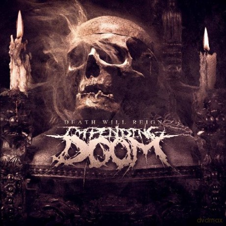 Impending Doom: Death Will Reign [CD]