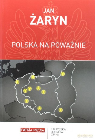 Polska Na Poważnie - Jan Żaryn [KSIĄŻKA]