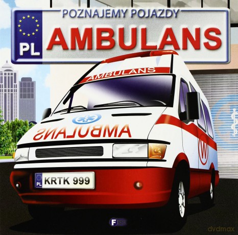 Ambulans Poznajemy Pojazdy [KSIĄŻKA]