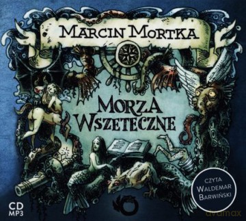 Morza Wszeteczne - Marcin Mortka [Audiobook]
