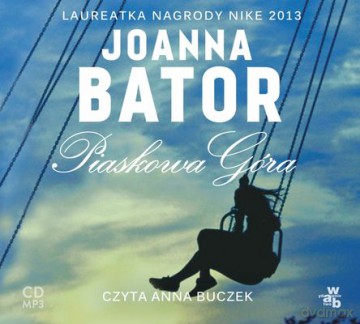 Piaskowa Góra - Joanna Bator [Audiobook]