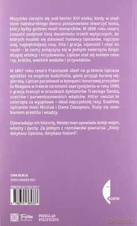 Czysta Biała Rasa Cesarskie Konie Genetyka I Wielkie Wojny - Frank Westerman [KSIĄŻKA]
