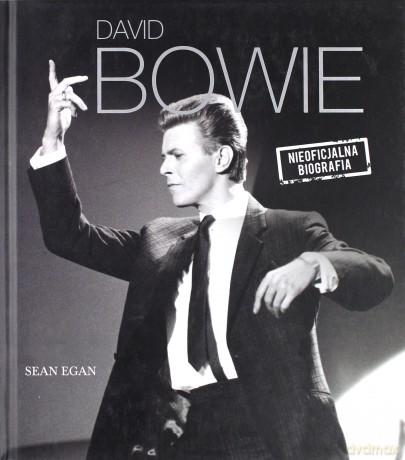 Dawid Bowie Nieoficjalna Biografia - Sean Egan [KSIĄŻKA]