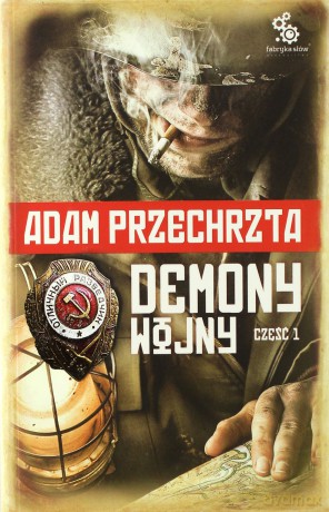 Demony Wojny część 1 - Adam Przechrzta [KSIĄŻKA]