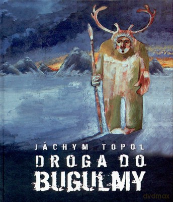 Droga Do Bugulmy - Jachym Topol [KSIĄŻKA]