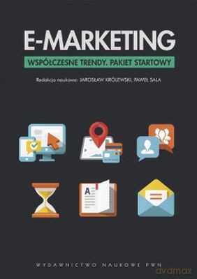 E-Marketing Współczesne Trendy Pakiet Startowy - Jarosław Królewski, Paweł Sala [KSIĄŻKA]