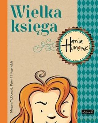 Hania Humorek Wielka Księga - Megan Mcdonald, Peter H.Reynolds [KSIĄŻKA]