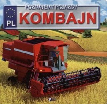Kombajn Poznajemy Pojazdy [KSIĄŻKA]
