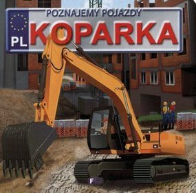 Koparka Poznajemy Pojazdy [KSIĄŻKA]