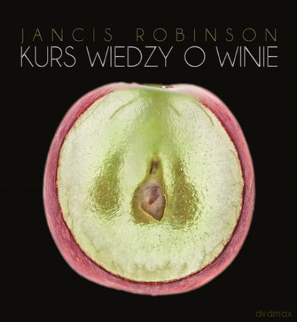 Kurs Wiedzy O Winie - Jancis Robinson [KSIĄŻKA]
