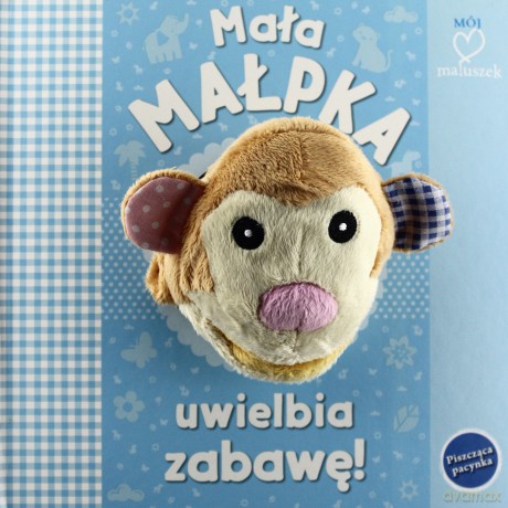 Mała Małpka Uwielbia Zabawę Książka Z Pacynką [KSIĄŻKA]